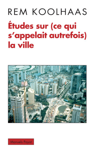 Études sur (ce qui s'appelait autrefois) la ville