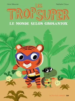 Les Trop Super - Le Monde selon Grosantox