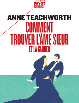 Comment trouver l'âme soeur et la garder