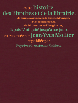 Histoire des libraires et de la librairie de l'Antiquité jusqu'à nos jours