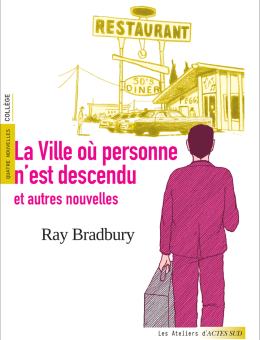 La ville où personne n'est descendu et autres nouvelles