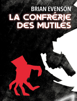 La confrérie des mutilés
